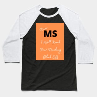 Multiple Sclerosis Awareness Baseball T-Shirt